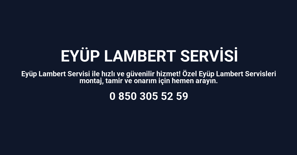Eyüp Lambert Servisi